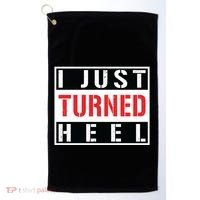 I Just Turned Heel Pro Wrestling Gift Golf Towel thumb 0