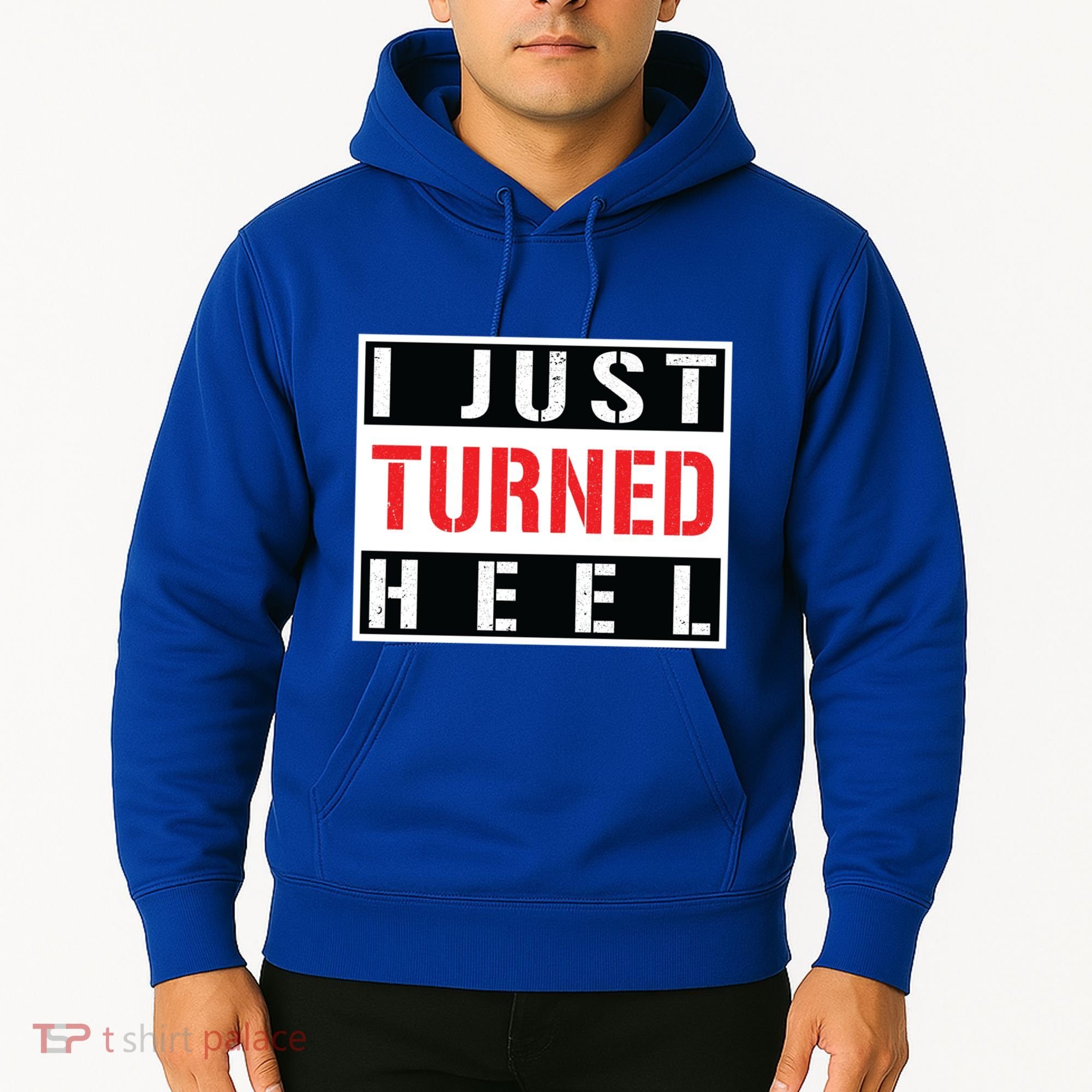 I Just Turned Heel Pro Wrestling Gift Hoodie