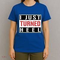 I Just Turned Heel Pro Wrestling Gift T-Shirt thumb 4