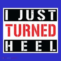 I Just Turned Heel Pro Wrestling Gift Coaster thumb 2