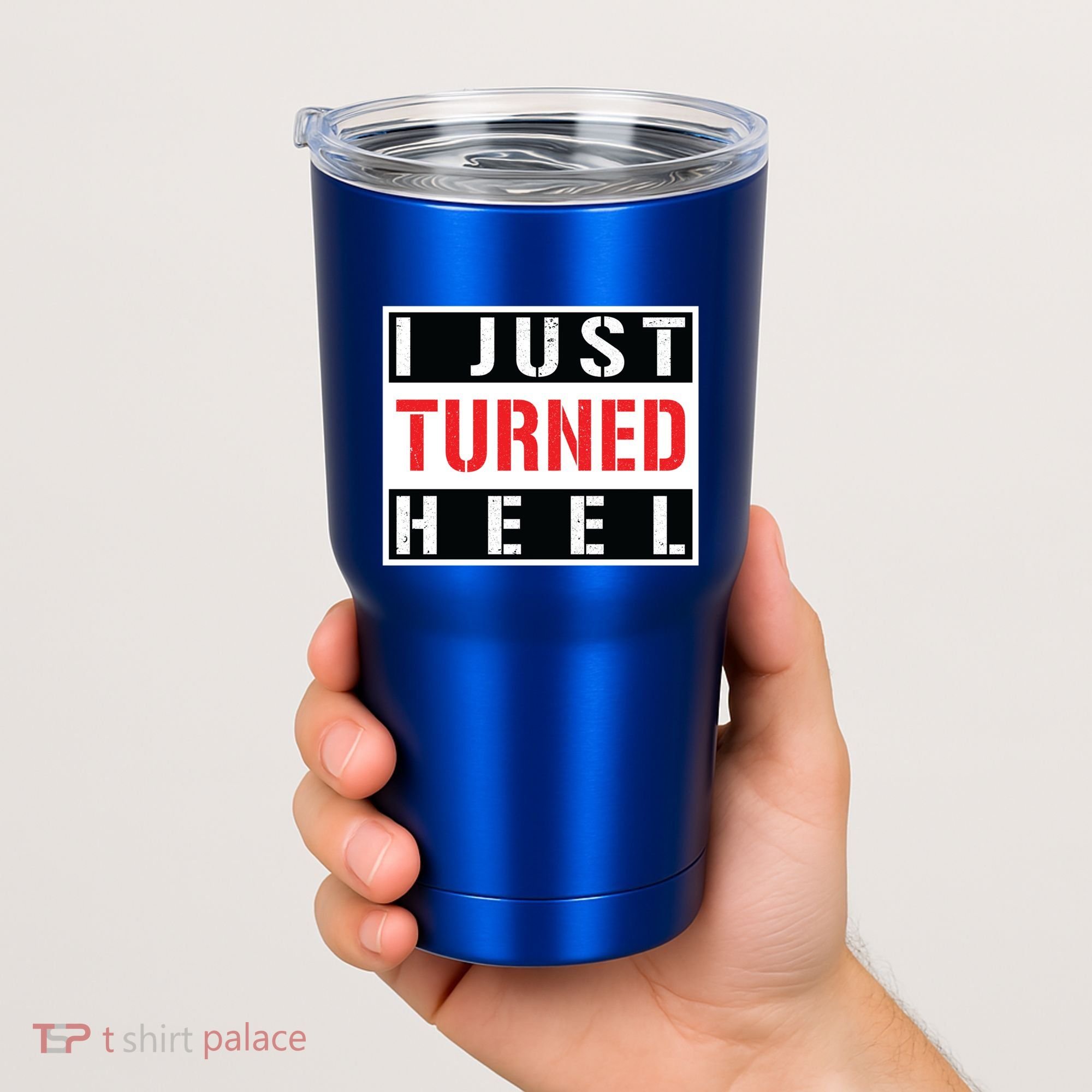 I Just Turned Heel Pro Wrestling Gift Tumbler