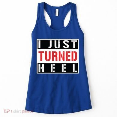 I Just Turned Heel Pro Wrestling Gift Women's Tank Top