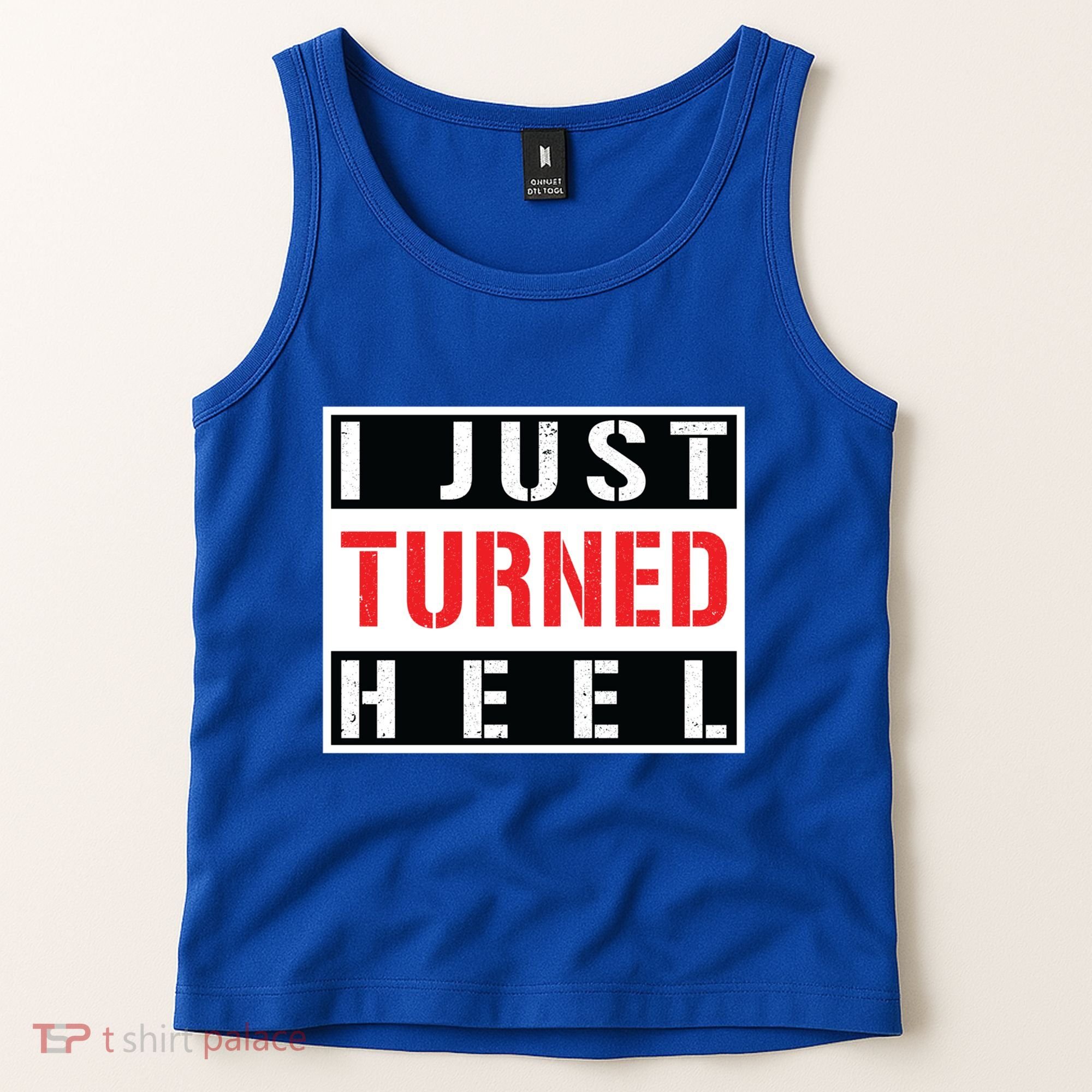 I Just Turned Heel Pro Wrestling Gift Tank Top