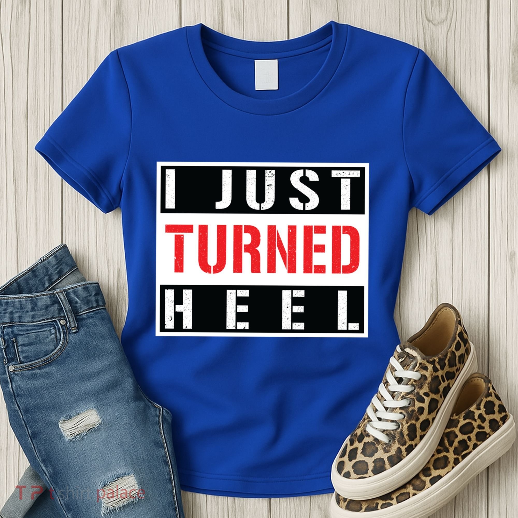 I Just Turned Heel Pro Wrestling Gift Women's T-Shirt