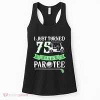 I Just Turned 75 Year Old 75th Birthday Golf Women's Tank Top thumb 0