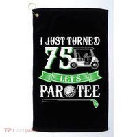 I Just Turned 75 Year Old 75th Birthday Golf Golf Towel thumb 0