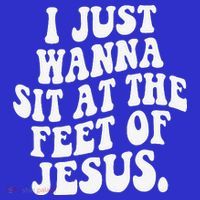 I Just Wanna Sit At The Feet Of Jesus Baby Bodysuit thumb 2