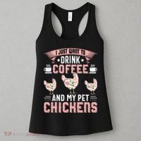 I Just Want To Drink Coffee And Pet My Chickens Funny Women's Tank Top thumb 3