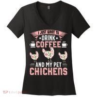 I Just Want To Drink Coffee And Pet My Chickens Funny Women's V-Neck T-Shirt thumb 0