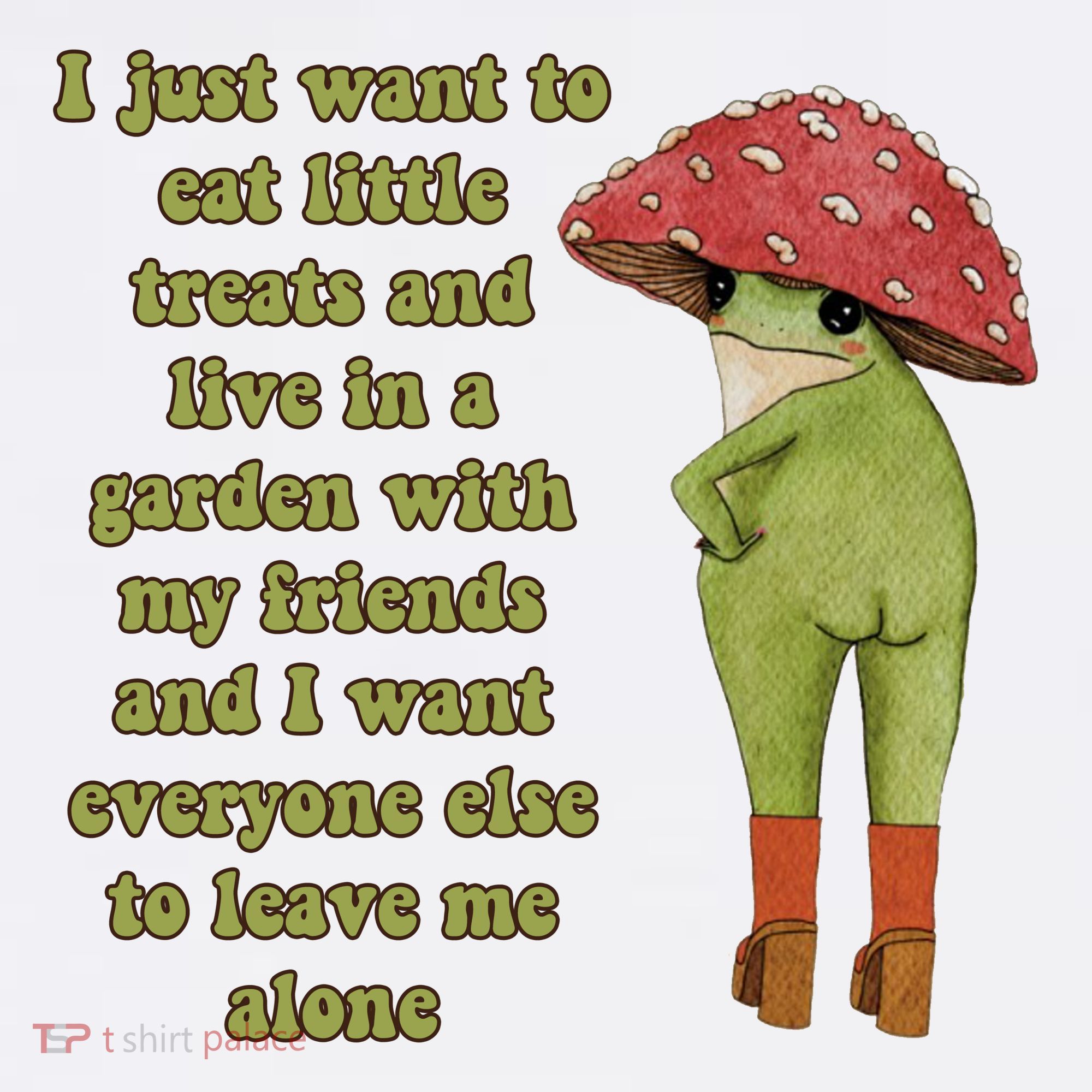 I Just Want To Eat Little Treats Funny Cartoon Frog T-Shirt