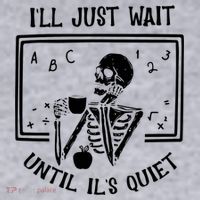 Ill Just Wait Until Its Quiet Funny Skeleton Teacher Women's Sweatshirt thumb 2