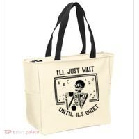 Ill Just Wait Until Its Quiet Funny Skeleton Teacher Tote Bag thumb 2