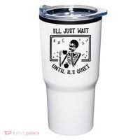 Ill Just Wait Until Its Quiet Funny Skeleton Teacher Tumbler thumb 0