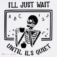 Ill Just Wait Until Its Quiet Funny Skeleton Teacher Ornament thumb 1