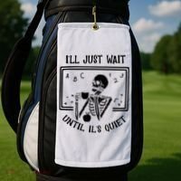 Ill Just Wait Until Its Quiet Funny Skeleton Teacher Golf Towel thumb 2