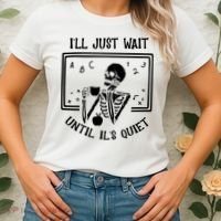 Ill Just Wait Until Its Quiet Funny Skeleton Teacher Women's T-Shirt thumb 2