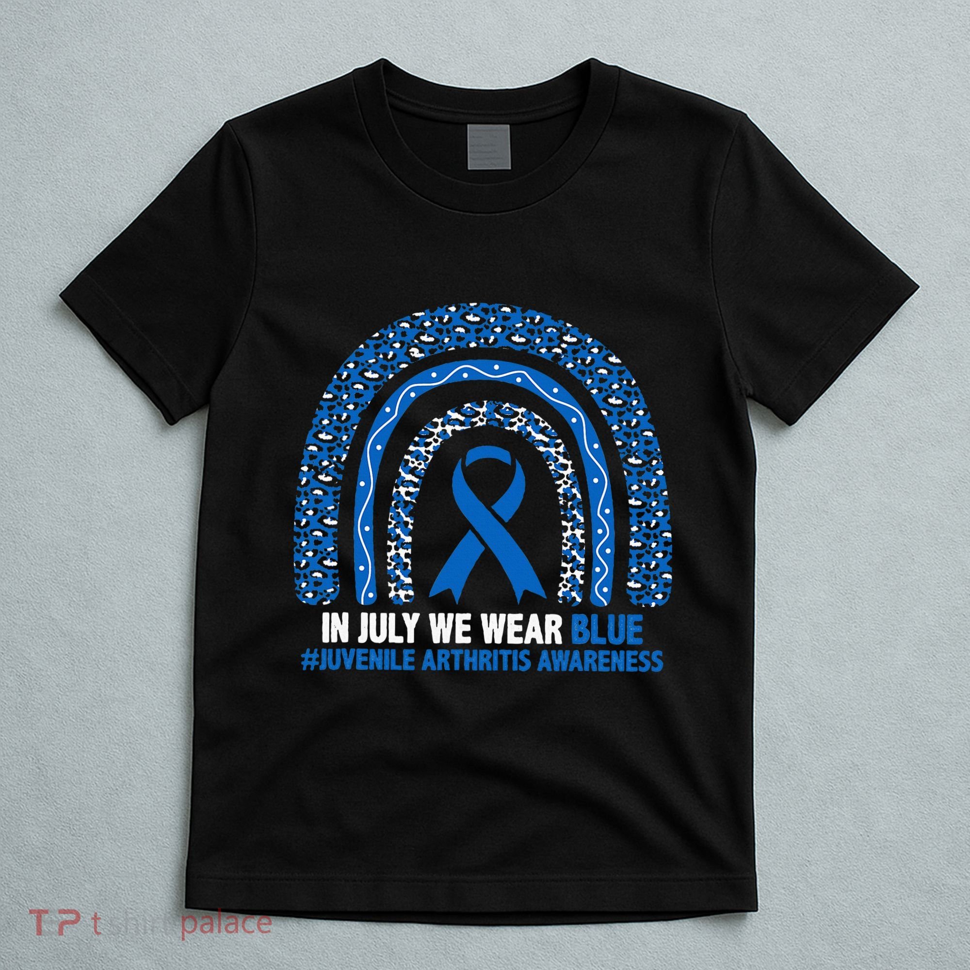 In July We Wear Blue Juvenile Arthritis T-Shirt