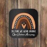 In June We Wear Orange Gun Violence Awareness Rainbow Coaster thumb 0