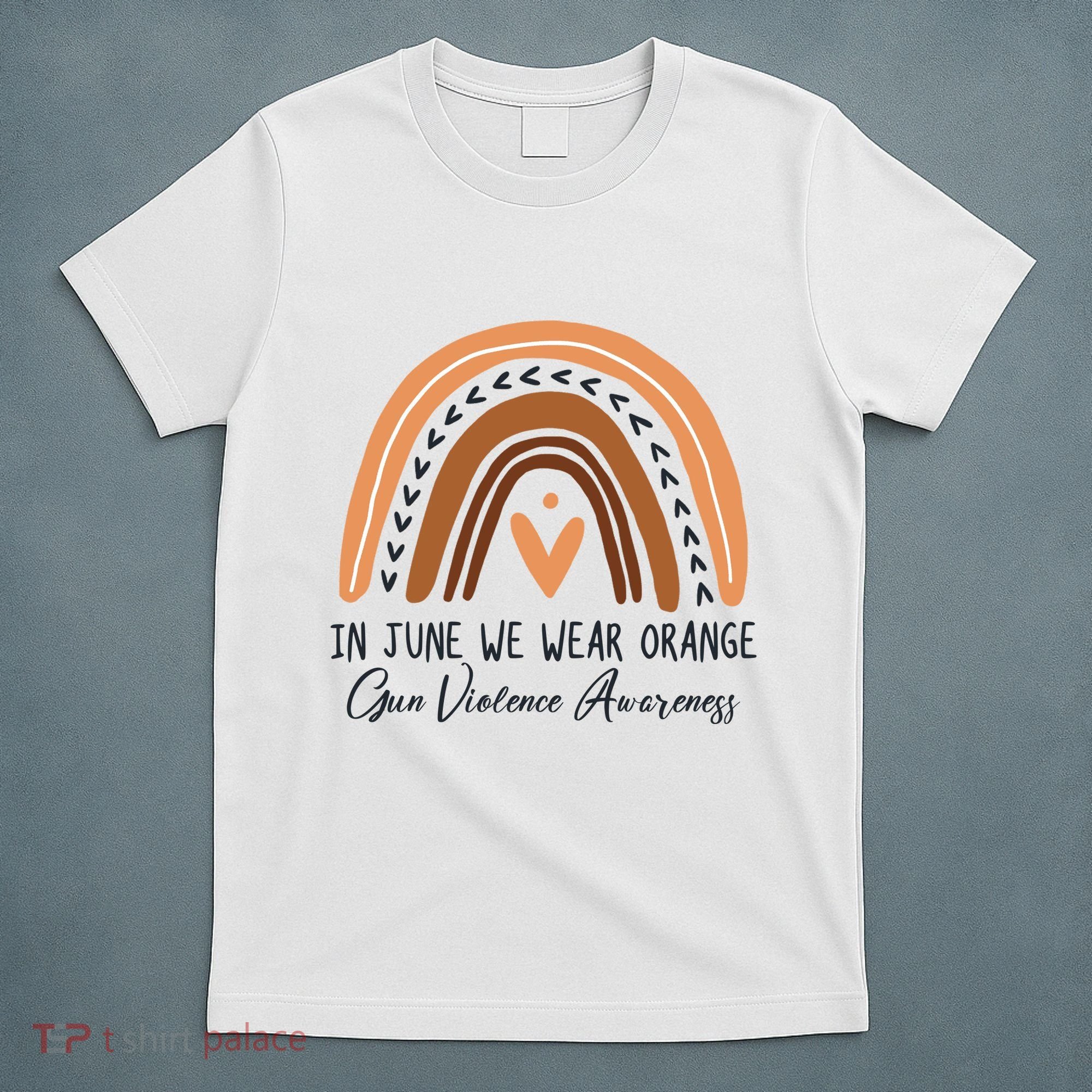 In June We Wear Orange Gun Violence Awareness Rainbow T-Shirt