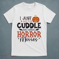 I Just Want To Cuddle And Watch Horror Movies T-Shirt thumb 5