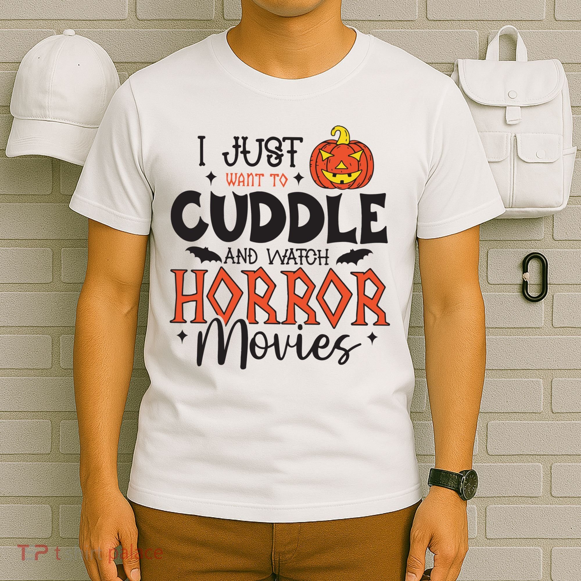 I Just Want To Cuddle And Watch Horror Movies T-Shirt