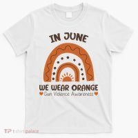 In June Wear Orange Gun Violence Awareness T-Shirt thumb 0