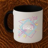I Just Wanna Dance Coffee Mug thumb 2