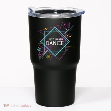 I Just Wanna Dance Tumbler