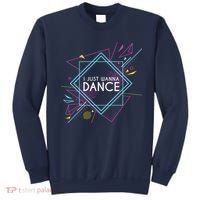 I Just Wanna Dance Sweatshirt thumb 0
