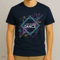 I Just Wanna Dance T-Shirt thumb 3