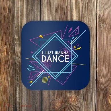I Just Wanna Dance Coaster