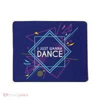 I Just Wanna Dance Mousepad thumb 0