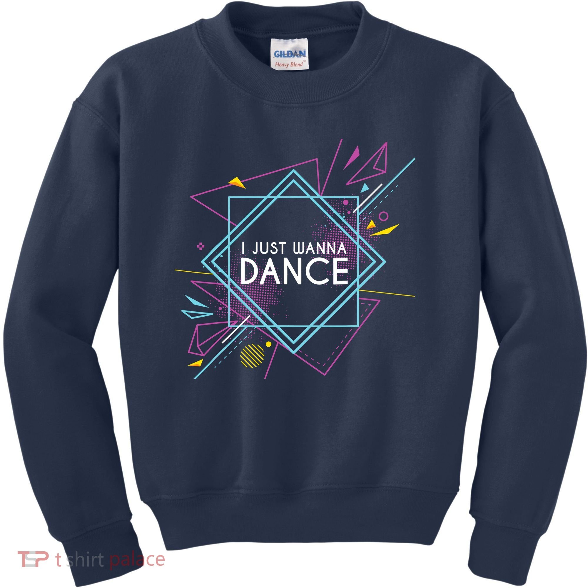I Just Wanna Dance Kids Sweatshirt