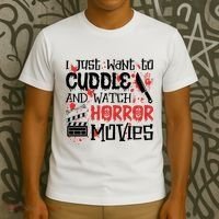 I Just Want To Cuddle And Watch Horror Movies T-Shirt thumb 3