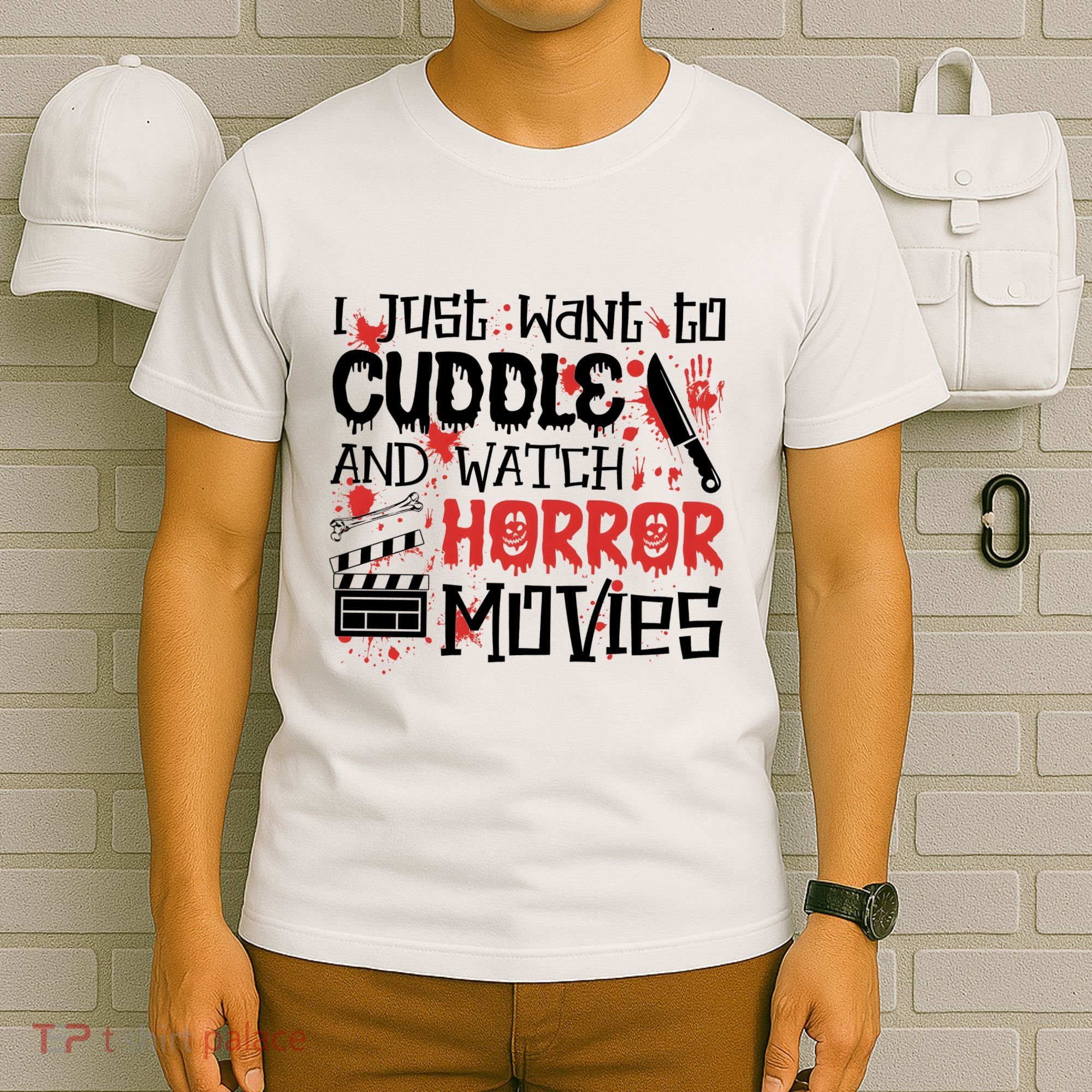 I Just Want To Cuddle And Watch Horror Movies T-Shirt