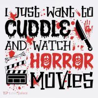 I Just Want To Cuddle And Watch Horror Movies T-Shirt thumb 7