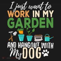 I Just Want To Work In My Garden And Hangout With My Dog Funny T-Shirt thumb 7