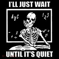 I'll Just Wait Until It's Quiet Skeleton Teacher Baby Bodysuit thumb 2
