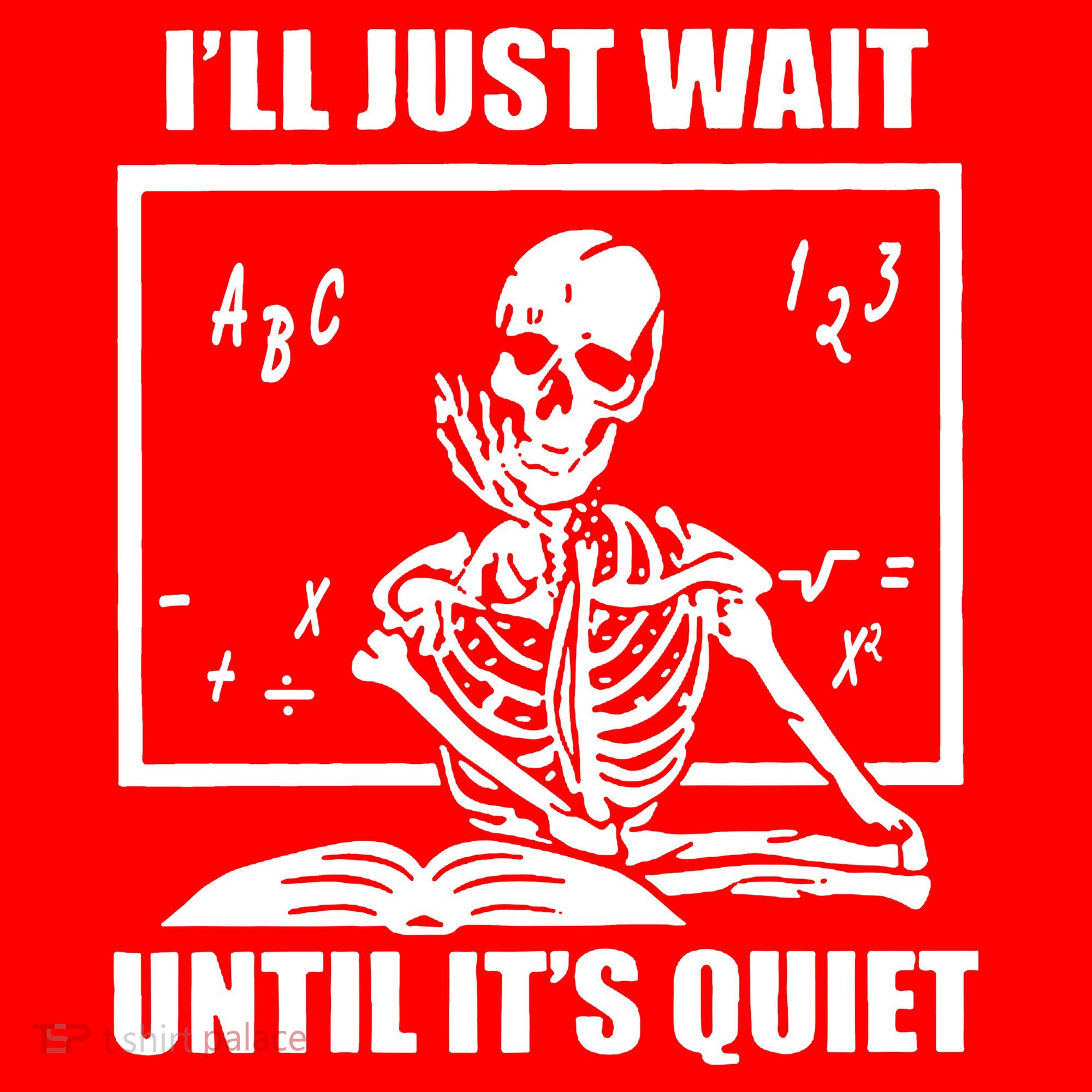 I'll Just Wait Until It's Quiet Skeleton Teacher Santa Hat