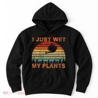 I Just Wet My Plants Gardening Hoodie thumb 0