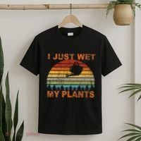 I Just Wet My Plants Gardening T-Shirt thumb 2