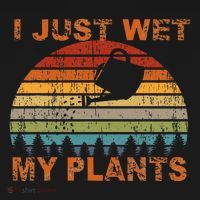 I Just Wet My Plants Gardening Coaster thumb 2