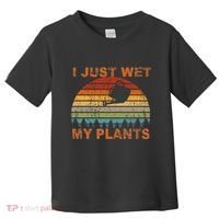 I Just Wet My Plants Gardening Toddler T-Shirt thumb 0