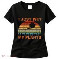 I Just Wet My Plants Gardening Women's T-Shirt thumb 0