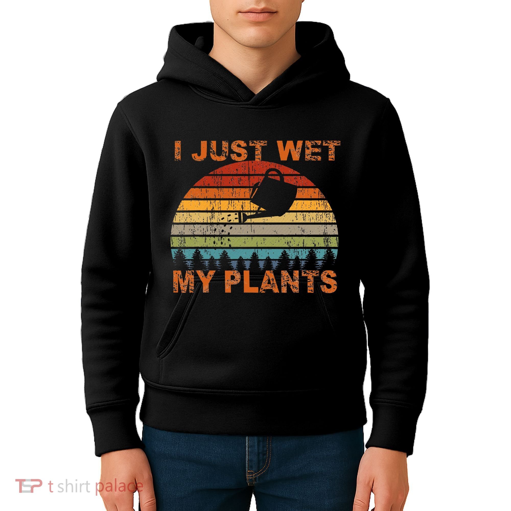 I Just Wet My Plants Gardening Kids Hoodie