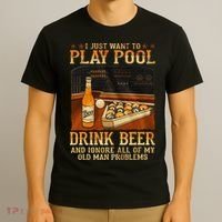 I Just Want To Play Pool Drink Beer And Ignore Old Man T-Shirt thumb 3