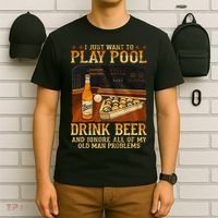 I Just Want To Play Pool Drink Beer And Ignore Old Man T-Shirt thumb 6