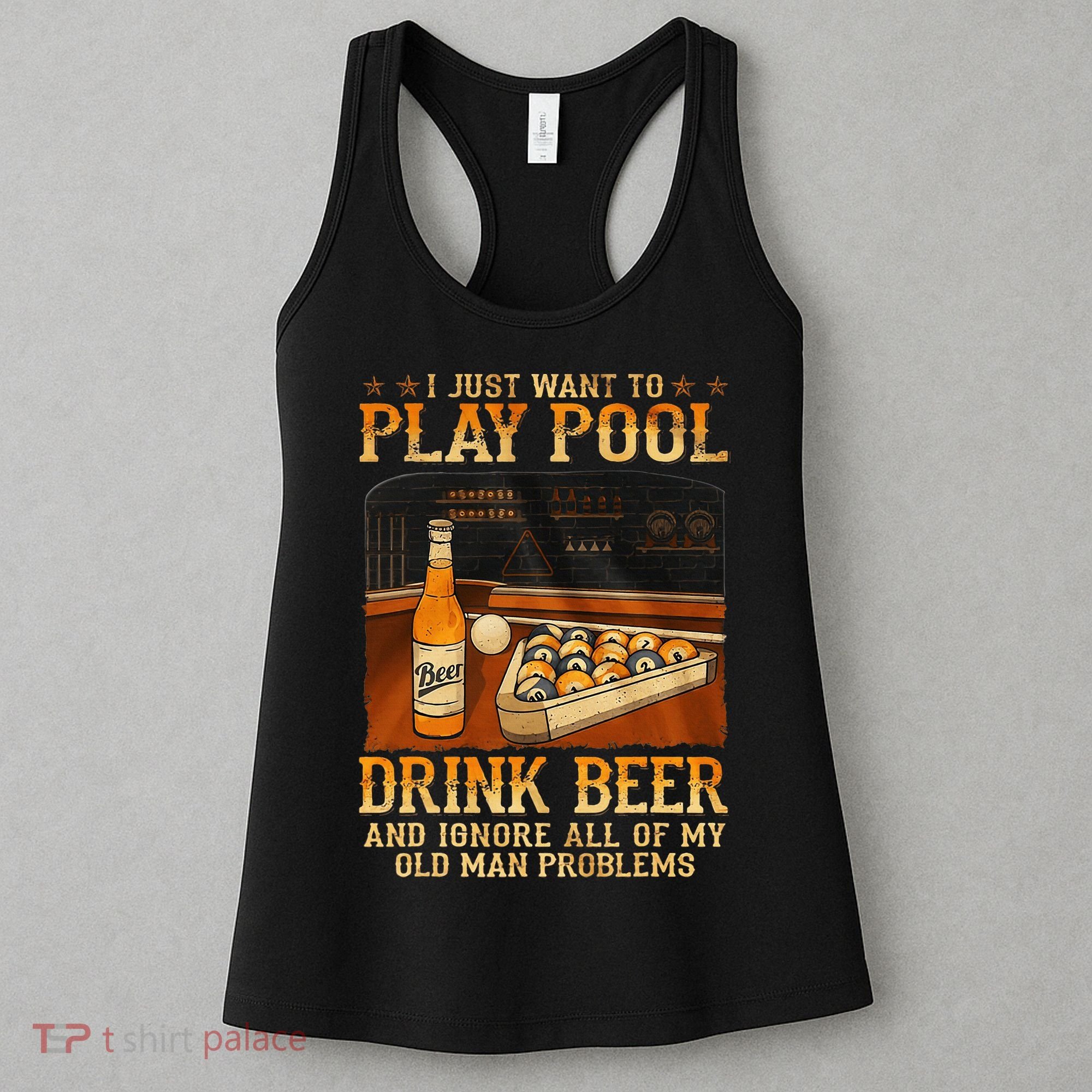 I Just Want To Play Pool Drink Beer And Ignore Old Man Women's Tank Top
