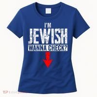 I'm Jewish Wanna Check Hebrew Hanukkah Passover Brit Milah Gift Women's T-Shirt thumb 0