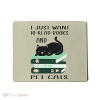 I Just Want To Read Books And Pet Cats Funny Reading Cat Mousepad thumb 0